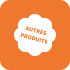 Autres produits